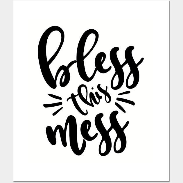 Bless This Mess Wall Art by TheBlackCatprints